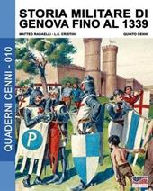 Storia militare di Genova fino al 1339. Vol. 1