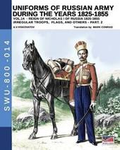 Uniforms of Russian army during the years 1825-1855. Vol. 14: Irregular troops, flags, and others. Part 2.