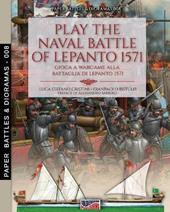 Play the naval battle of Lepanto 1571. Gioca a Wargame alla battaglia di Lepanto 1571