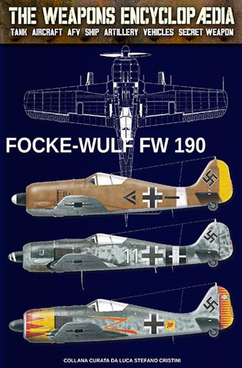 Focke Wulf FW-190 - Luca Cristini - Libro Soldiershop 2022 | Libraccio.it