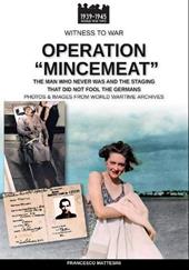 Operation «mincemeat». The man who never was and the staging that did not fool the germans