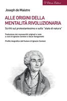 Alle origini della mentalità rivoluzionaria. Scritti sul protestantesimo e sullo «stato di natura»