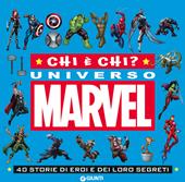 Chi è chi? Universo Marvel. 40 storie di eroi e dei loro segreti. Ediz. a colori