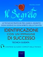   Il Segreto. Identificazione con un’immagine di successo
