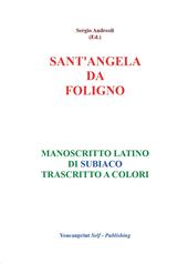 Sant'Angela da Foligno. Manoscritto latino di Subiaco trascritto a colori