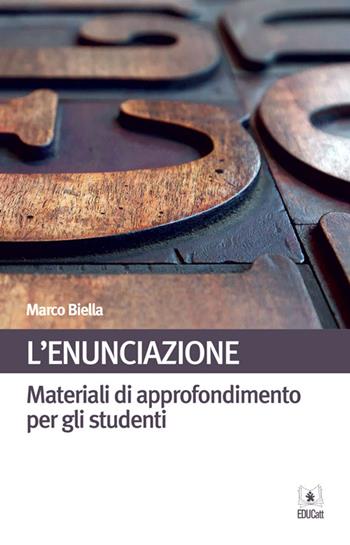 L' enunciazione - Marco Biella - Libro EDUCatt Università Cattolica 2016 | Libraccio.it