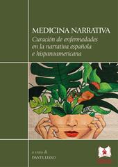Medicina narrativa. Curación de enfermedades en la narrativa española e hispanoamericana
