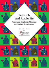 Petrarch and apple pie. American students meeting the Italian Renaissance