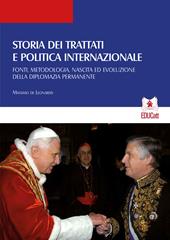 Storia dei trattati e politica internazionale. Fonti, metodologia, nascita ed evoluzione della diplomazia permanente