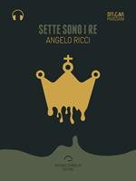   Sette sono i re