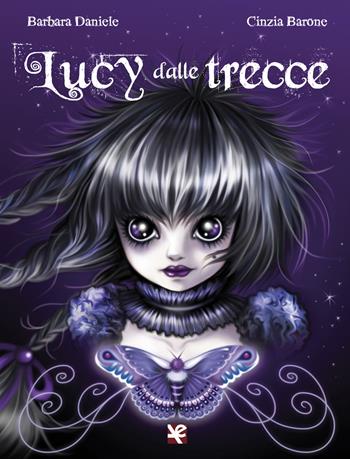 Lucy dalle trecce - Barbara Daniele, Cinzia Barone - Libro Algra 2017, Il vortice | Libraccio.it