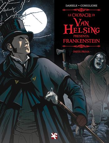 Frankenstein. Le cronache di Van Helsing. Vol. 1 - Barbara Daniele, Salvo Coniglione - Libro Algra 2017, La nuvola | Libraccio.it