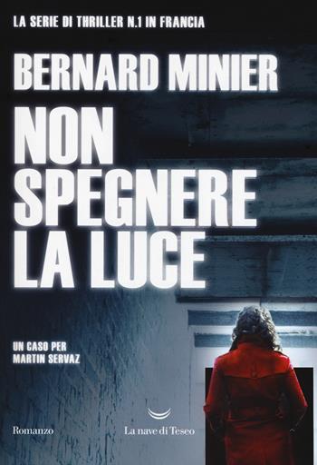 Non spegnere la luce - Bernard Minier - Libro La nave di Teseo 2017, Oceani | Libraccio.it