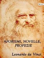   Aforismi, novelle e profezie