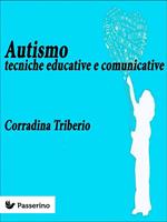   Autismo. Tecniche educative e comunicative