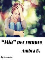   «Mia» per sempre