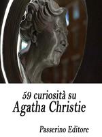   59 curiosit&agrave; su Agatha Christie