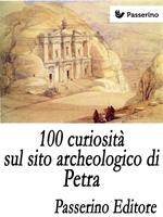   100 curiosità sul sito archeologico di Petra