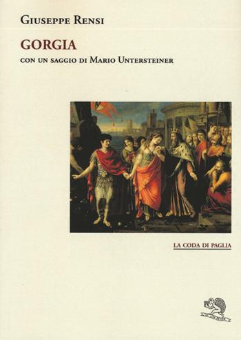 Gorgia - Giuseppe Rensi - Libro La Vita Felice 2016, La coda di paglia | Libraccio.it