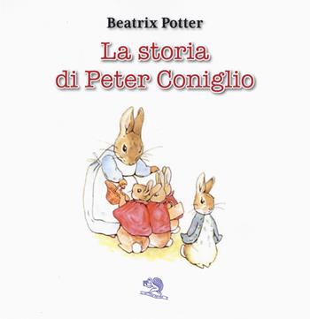 La storia di Peter Coniglio. Ediz. a colori - Beatrix Potter - Libro La Vita Felice 2017, Lo scaffale di Alice | Libraccio.it