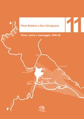 Piero Bottoni a San Gimignano. Piano, storia e paesaggio, 1955-60. Ediz. illustrata