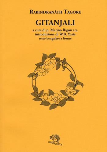 Gitanjali. Con testo Bengalese a fronte - Rabindranath Tagore - Libro La Vita Felice 2020, Labirinti | Libraccio.it