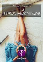   Tea e il perseguimento dell'amore