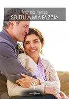  Sei tu la mia pazzia