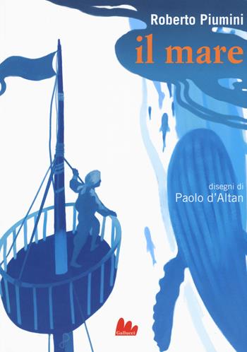 Il mare. Ediz. a colori - Roberto Piumini - Libro Gallucci 2017, Universale d'Avventure e d'Osservazioni | Libraccio.it