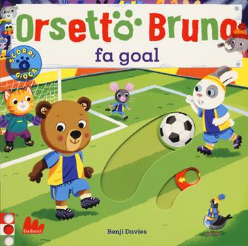 Orsetto Bruno fa goal. Ediz. a colori - Benji Davies - Libro Gallucci 2020 | Libraccio.it