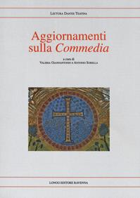 Aggiornamenti sulla «Commedia»  - Libro Longo Angelo 2021, Lectura Dantis Teatina | Libraccio.it