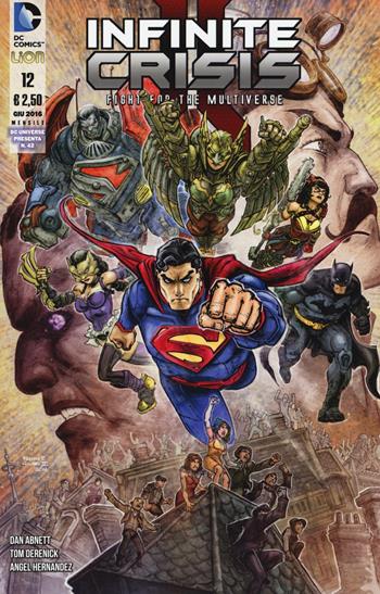 Infinite crisis: fight for the multiverse. Vol. 12 - Dan Abnett, Tom Derenick, Angel Hernández - Libro Lion 2016, DC Universe | Libraccio.it