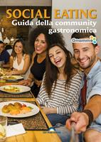   Social eating. Guida della community gastronomica