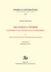 Da Cuoco a Weber. Contributi alla storia dello storicismo. Vol. 1: Origini e sviluppo dello storicismo italiano