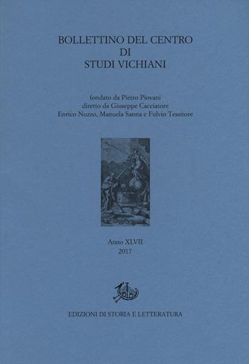 Bollettino del Centro di studi vichiani (2017). Vol. 47  - Libro Storia e Letteratura 2018 | Libraccio.it