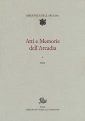Atti e memorie dell'Arcadia (2017). Vol. 6