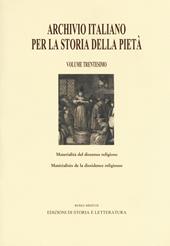 Archivio italiano per la storia della pietà. Ediz. italiana e francese. Vol. 30: Materialità del dissenso religioso