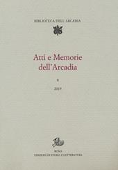 Atti e memorie dell'Arcadia. Vol. 8