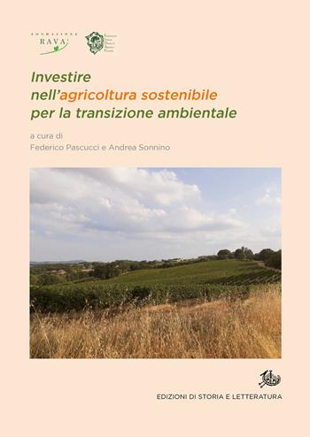 Investire nell'agricoltura sostenibile per la transizione ambientale  - Libro Storia e Letteratura 2023, Opere varie | Libraccio.it