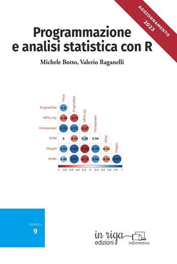 Programmazione e analisi statistica con R - Michele Botto, Valerio Raganelli - Libro In Riga Edizioni 2021 | Libraccio.it