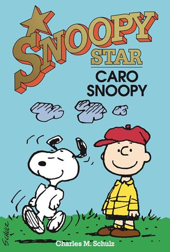 Caro Snoopy. Snoopy star - Charles M. Schulz - Libro Magazzini Salani 2017, Fumetti | Libraccio.it