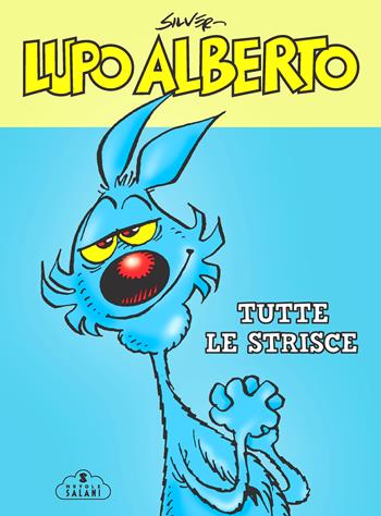 Lupo Alberto. Tutte le strisce - Silver - Libro Magazzini Salani 2020, Fumetti | Libraccio.it