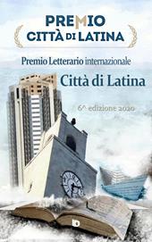 Premio città di Latina. Poesia. 6ª edizione
