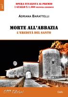 Morte all'abbazia. L'eredità del Santo