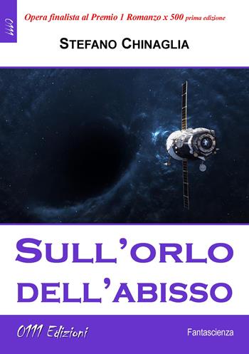 Sull'orlo dell'abisso - Stefano Chinaglia - Libro 0111edizioni 2021, LaBlu | Libraccio.it