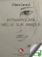 Intrappolata nelle sue parole