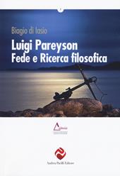 Luigi Pareyson, fede e ricerca filosofica