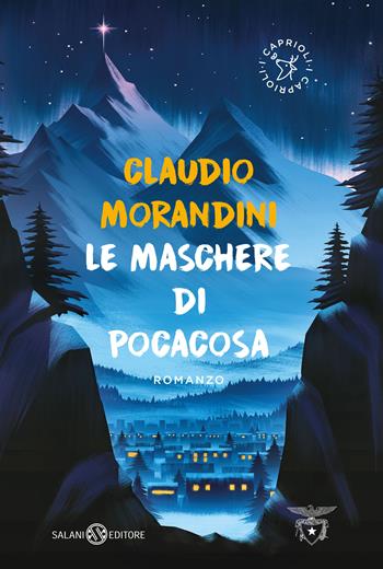 Le maschere di Pocacosa - Claudio Morandini - Libro Salani 2018, I caprioli | Libraccio.it