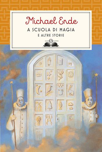 A scuola di magia. E altre storie. Nuova ediz. - Michael Ende - Libro Salani 2019, Gl' istrici | Libraccio.it