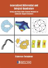 Generalized differential and integral quadrature. Strong and weak finite element methods for arbitrarily shaped structures